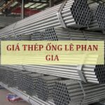 Giá ống thép Lê Phan Gia mới nhất