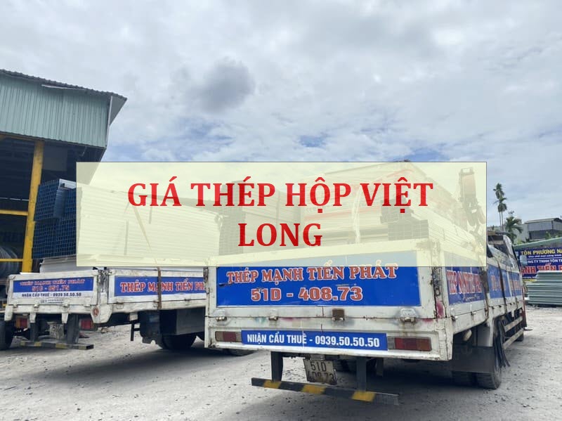 Giá thép hộp Việt Long rẻ nhất