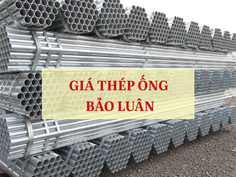 Giá thép ống Bảo Luân