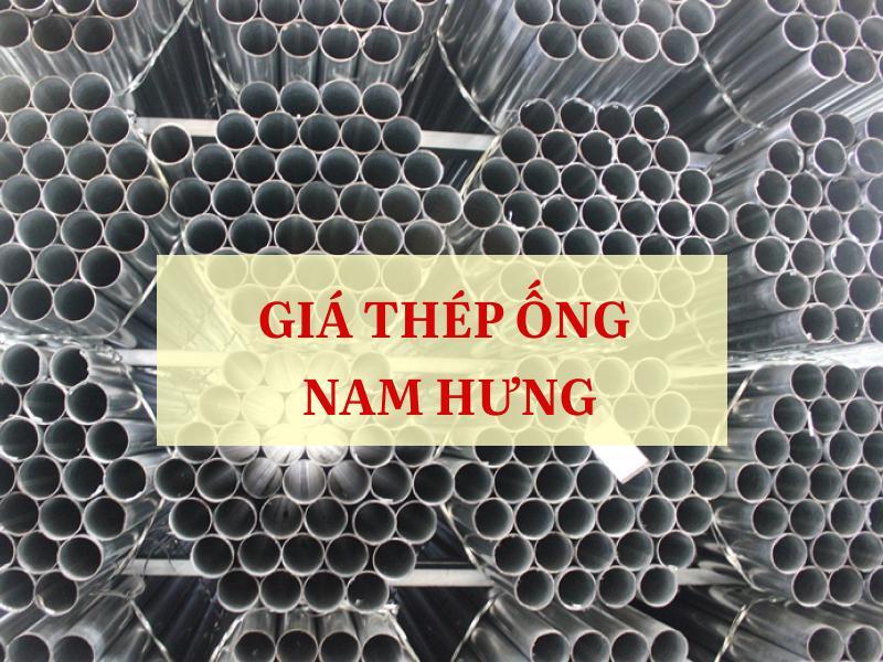 Giá thép ống Nam Hưng