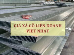 Giá xà gồ Liên Doanh Việt Nhật